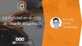La Agilidad en el ciclo de vida de desarrollo software .