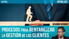 Procesos para rentabilizar la gestión de los clientes.