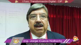 Entrevista: Ing. Jorge Cueva organizador del I Foro Transformación Digital – CIP.