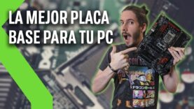 Que placa base debemos elegir para tu PC