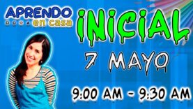 Aprendo en casa: Inicial – Viernes 07/05/20221