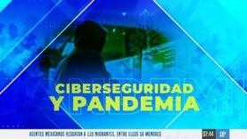 La ciberseguridad en tiempos de pandemia.