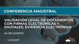 Validación legal de documentos con firmas electrónicas y digitales