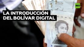 Venezuela: El bolívar digital entrará en vigencia a partir del 1 de octubre 2021