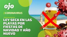 Perú: MINSA anunció LEY SECA en PLAYAS por NAVIDAD y AÑO NUEVO por el Covid-19