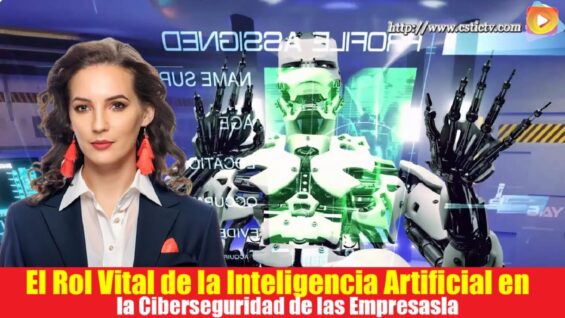 El Rol Vital de la Inteligencia Artificial en la Ciberseguridad de las Empresas