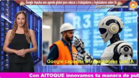 Google impulsa una agenda global para educar a trabajadores y legisladores sobre Inteligencia Artificial