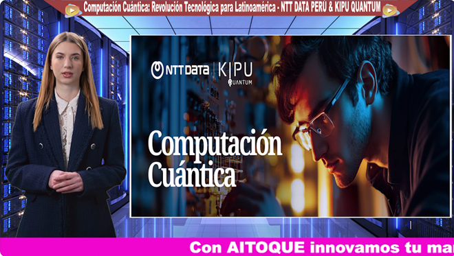 NTT DATA y Kipu Quantum Lideran la Computación Cuántica desde Perú NTT DATA