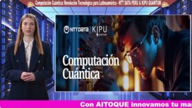 NTT DATA y Kipu Quantum Lideran la Computación Cuántica desde Perú