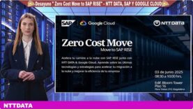 Evento » Zero Cost Move to SAP RISE» – NTT DATA, SAP Y GOOGLE CLOUD