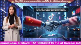 China y EE.UU. alcanzan un consenso básico sobre TikTok, dice el Ministerio de Comercio.