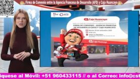 Francia Sella Alianza Estratégica con Caja Huancayo: $20 Millones de la AFD para Fortalecer Capital y la Inclusión Financiera en Perú.