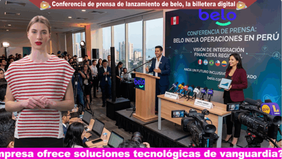 La conferencia de prensa sobre la fintech belo inicia operaciones en Perú con una visión de integración financiera regional dfgrgaergag