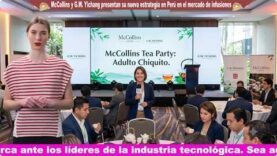 McCollins y G.W. Yichang presentan su nueva estrategia en Perú y crecen 12% en el mercado de infusiones