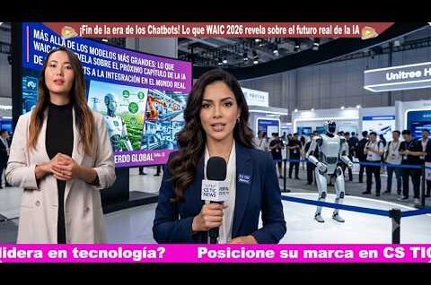 ¡Fin de la era de los Chatbots! Lo que WAIC 2026 revela sobre el futuro real de la IA
