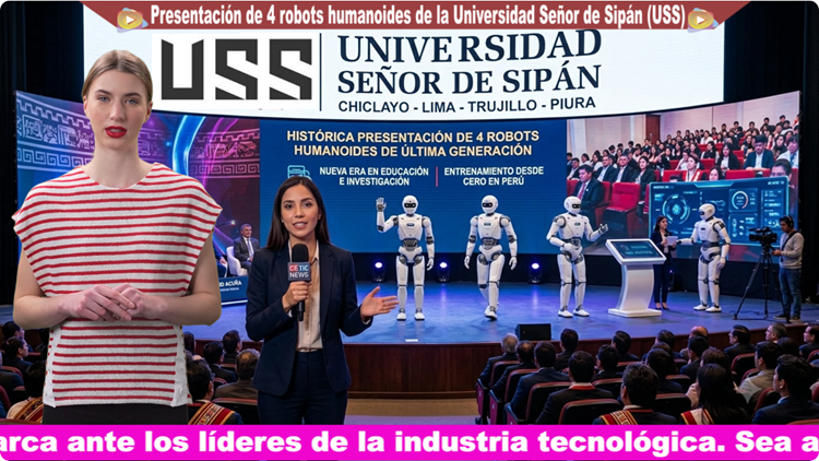 Universidad Señor de Sipán presenta 4 robots humanoides para liderar la IA en el Perú Universidad Señor de Sipán