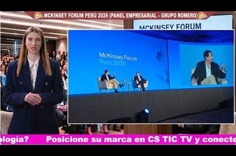 McKinsey Forum Perú 2026: Grupo Romero define las claves para acelerar la economía nacional